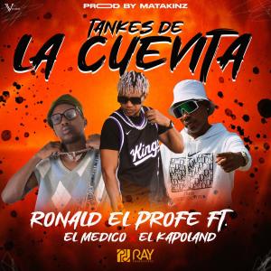 收聽El Kapoland的Tankes De La Cuevita (feat. Ronald El Profe & El Medico)歌詞歌曲