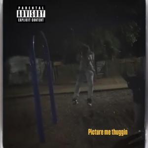 Rfa的專輯Picture Me Thuggin (Explicit)