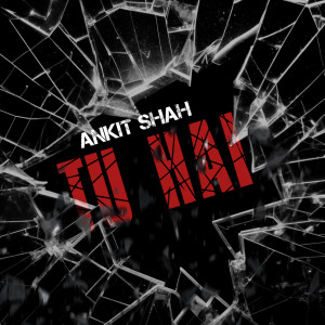 收聽Ankit Shah的Tu Hai (Rock)歌詞歌曲