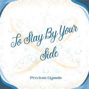 Precious Ogundu的專輯To Stay by Your Side