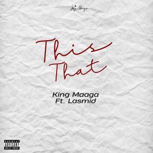 King maaga的專輯This That (feat. Lasmid)