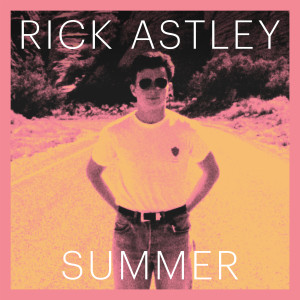 อัลบัม Summer ศิลปิน Rick Astley