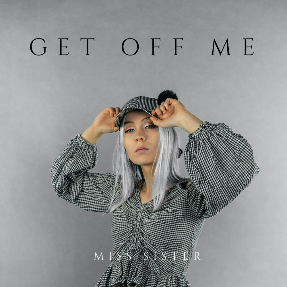 Get Off Me (Explicit)