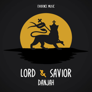 收听Danjah的Lord & Savior歌词歌曲