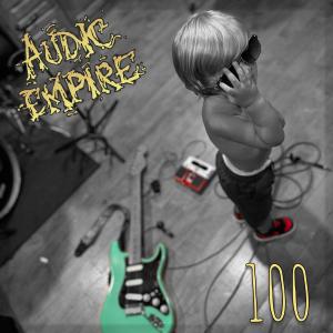 Audic Empire的專輯100 (Explicit)