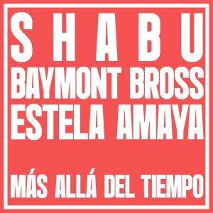 Baymont Bross的專輯Más Allá del Tiempo