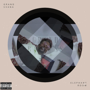 Listen to Elephant Room (Explicit) song with lyrics from Grand Svana