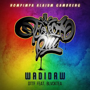 ดาวน์โหลดและฟังเพลง WADIDAW พร้อมเนื้อเพลงจาก D.T.T.F