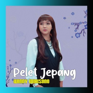 Dengarkan Pelet Jepang lagu dari Windy Wibisono dengan lirik