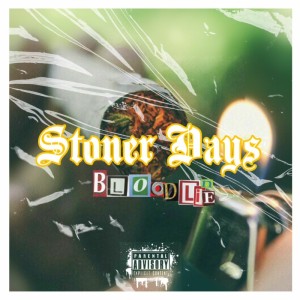 收聽Bloodline的Stoner Days (Extended Version) (Explicit) (Extended Version|Explicit)歌詞歌曲