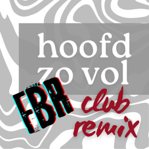 ดาวน์โหลดและฟังเพลง Hoofd zo vol (FBR Club Remix) พร้อมเนื้อเพลงจาก MC Ball