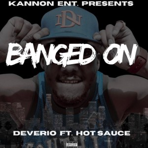 收聽Deverio的Banged On (Explicit)歌詞歌曲