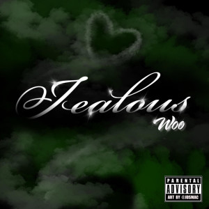 Dengarkan Jealous (Explicit) lagu dari Woo dengan lirik