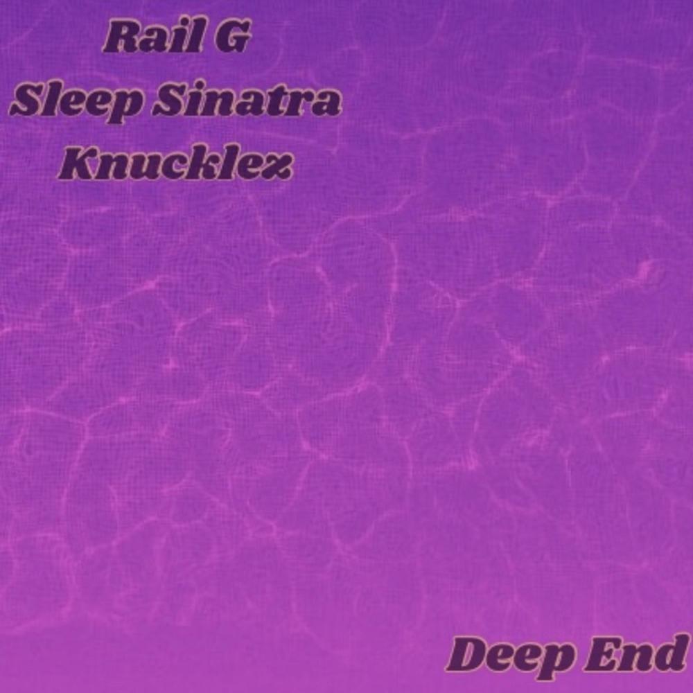 Deep End (feat. Sleep Sinatra & Knucklez) (Explicit)