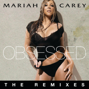 ดาวน์โหลดและฟังเพลง Obsessed (Cahill Club Mix) พร้อมเนื้อเพลงจาก Mariah Carey