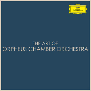 Orpheus Chamber Orchestra的專輯The Art of Orpheus Chamber Orchestra