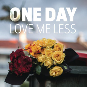 收聽One Day International的Love Me Less歌詞歌曲