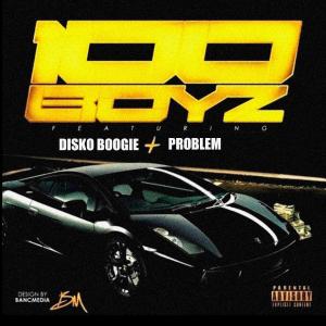 Disko Boogie的專輯Hunnid Boyz (feat. Problem) [Explicit]