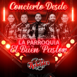 Album Concierto Desde La Parroquia El Buen Pastor (En Vivo) from Los Nuevos Rebeldes
