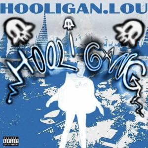 Hooligan Lou的专辑#HOOLIGANG (Explicit)