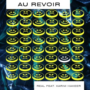 Listen to Au Revoir (Explicit) song with lyrics from The Real