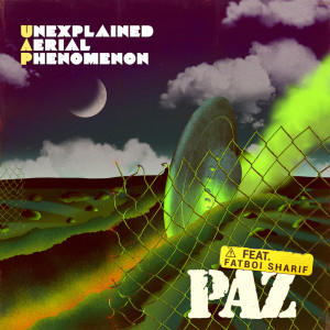 Album Paz oleh Unexplained Aerial Phenomenon