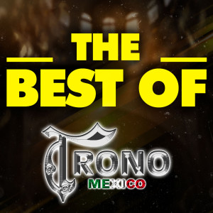 El Trono de Mexico的專輯THE BEST OF