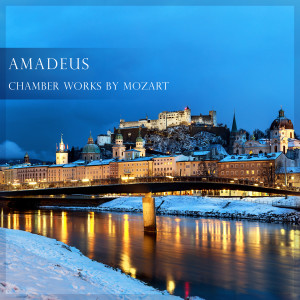 อัลบัม 'Amadeus' - Chamber Works by Mozart ศิลปิน Wolfgang Amadeus Mozart