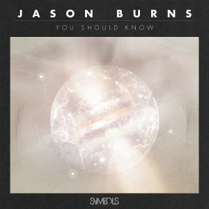 ดาวน์โหลดและฟังเพลง You Should Know (Original) พร้อมเนื้อเพลงจาก Jason Burns