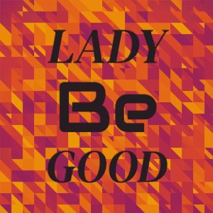 Silvia Natiello-Spiller的專輯Lady Be Good