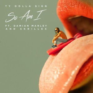 อัลบัม So Am I (feat. Damian Marley & Skrillex) ศิลปิน Ty Dolla $ign