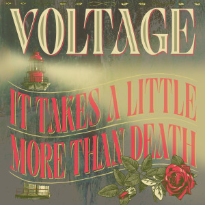 Voltage的專輯It Takes a Little More Than Death (Single Edit)
