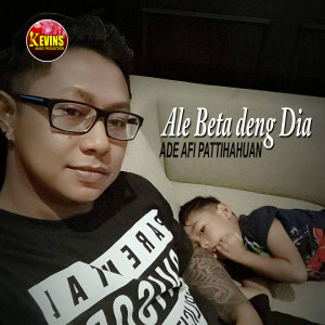 Album Ale Beta Deng Dia oleh Ade AFI Pattihahuan