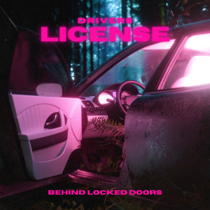 Album Drivers License from Behind Locked Doors