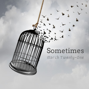 ดาวน์โหลดและฟังเพลง Sometimes พร้อมเนื้อเพลงจาก March Twenty-One