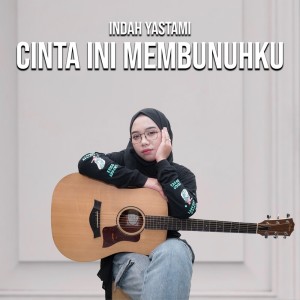 Indah Yastami的專輯Cinta Ini Membunuhku