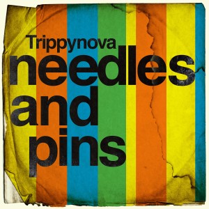 Trippynova的專輯Needles and Pins