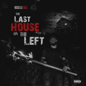 收聽Roselle Dell的The Last House On The Left (Explicit)歌詞歌曲