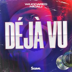 收听WhoCares的Déjà Vu歌词歌曲