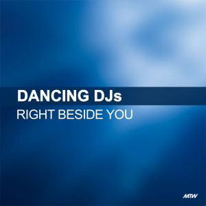 อัลบัม Right Beside You ศิลปิน Dancing DJs