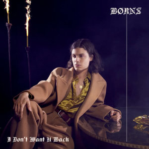 ดาวน์โหลดและฟังเพลง I Don't Want U Back พร้อมเนื้อเพลงจาก BØRNS