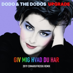 收聽Dodo的Giv Mig Hvad Du har (2019 Comaro/Freisig Remix)歌詞歌曲