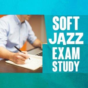 Soft Jazz Exam Study