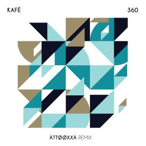 ดาวน์โหลดและฟังเพลง 360 (ÀTTØØXXÁ Remix) พร้อมเนื้อเพลงจาก Kafe