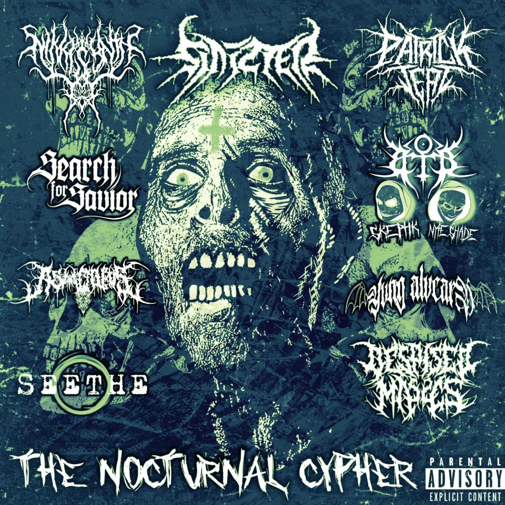 The Nocturnal Cypher (feat. Sinizter, Nikki Synth, SearchForSavior, Patrick Teal, Blood Of The Beloved, Seethe, Yvng Alvcard & Despised Masses) (Explicit)
