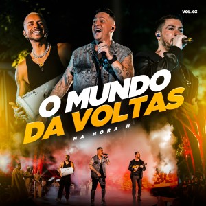 Na Hora H的專輯O Mundo dá Voltas - Vol. 03