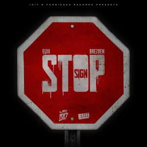 Eliii的專輯Stop Sign (feat. Brezden) (Explicit)