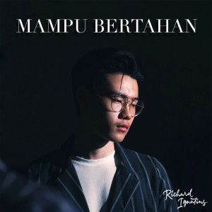Dengarkan Mampu Bertahan lagu dari Richard Ignatius dengan lirik