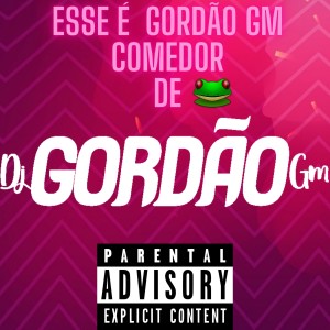 收聽Dj Gordão GM的Comedor de Perereca - Empinando o Popozão (Explicit)歌詞歌曲