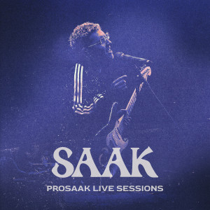 Saak的專輯PROSAAK (Live Session)